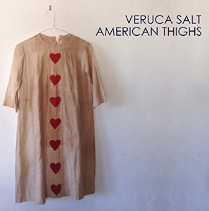 American Thighs by Veruca Salt