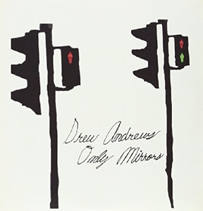Only Mirrors =Ltd= by Andrews, Drew