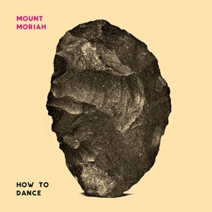 How To Dance by Mount Moriah