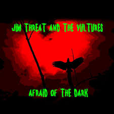 Afraid of the Dark by Threat, Jim -and He Vu...