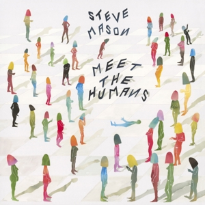 Meet the Humans by Mason, Steve