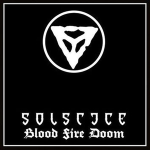 Blood Fire Doom by Solstice