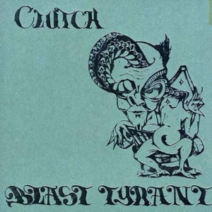 Blast Tyrant by Clutch