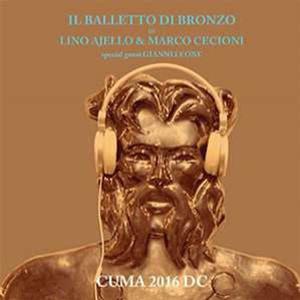 Cuma 2016 D.C. by Balletto Di Bronzo, Il