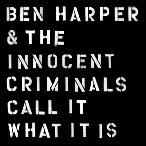 Call It What It is by Ben Harper & the I...