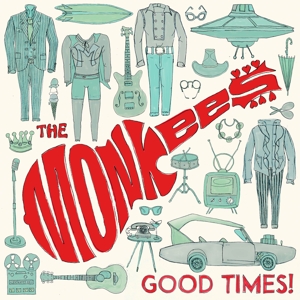 Good Times! by Monkees, the