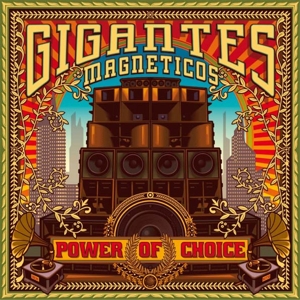 Power of Choice by Gigantes Magneticos