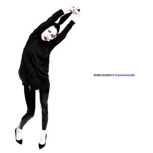 X-Communicate by Kontrol, Kristin
