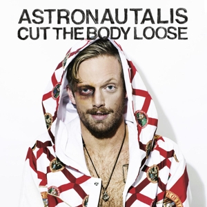 Cut the Body Loose by Astronautalis