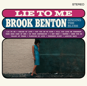 Lie To Me: Brook Benton Singing the Blues by Benton, Brook