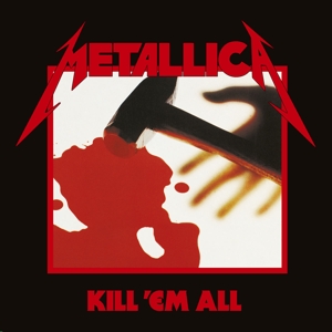 Kill 'Em All by Metallica
