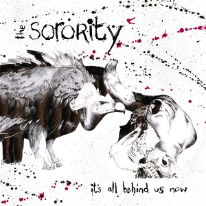 It's All Behind Us Now (10") by Sorority, the