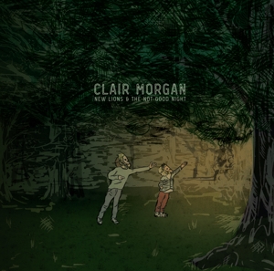 New Lions and the Not-Good Night by Morgan, Clair