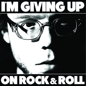 I'm Giving Up On Rock & Roll by Christophe the Conquered