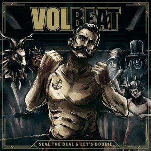 Seal the Deal & Let's Boogie by Volbeat