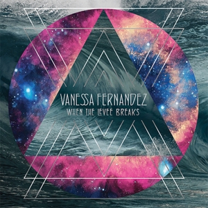When the Levee Breaks by Fernandez, Vanessa