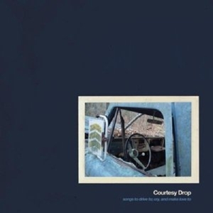 Songs To Drive, Cry To, & Make Love