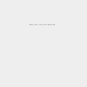 Music For a Film That Never Was by V/A