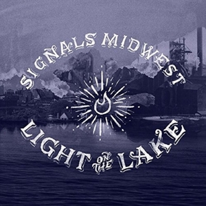 Light On the Lake by Signals Midwest