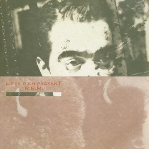 Life's Rich Pageant by R.E.M.