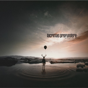 Hope is Here by Lacrimas Profundere