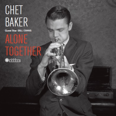 Guest Star: Bill Evans- Alone Together by Baker, Chet