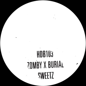 Sweetz by Burial & Zomby