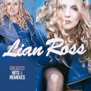 Greatest Hits & Remixes by Ross, Lian
