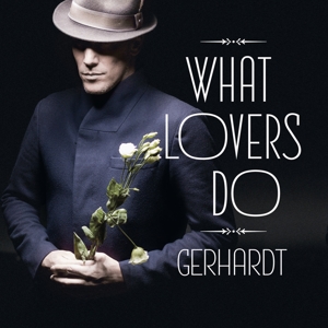 What Lovers Do by Gerhardt