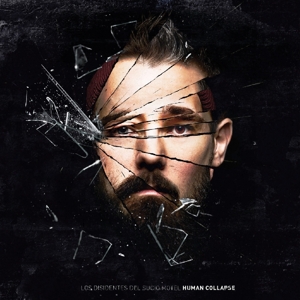 Human Collapse by Los Disidentes Del Suc...