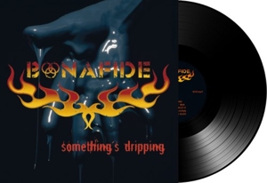 Somethings Dripping by Bonafide