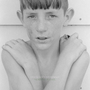 Heart Like a Levee by Hiss Golden Messenger