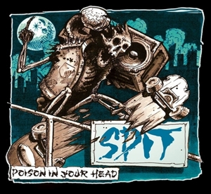 Poison In Your Head by Spit