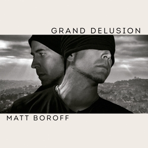 Grand Delusion by Boroff, Matt