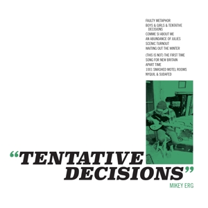 Tentative Decisions by Erg, Mikey