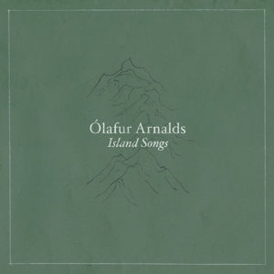 Island Songs by Arnalds, Olafur
