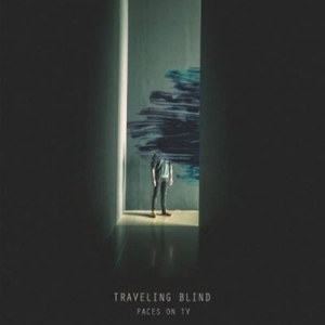 Traveling Blind by Faces On Tv