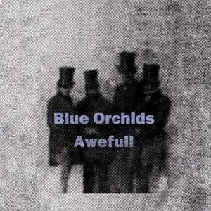 Awefull -Hq- by Blue Orchids