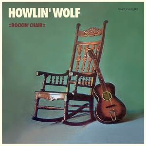 Rockin'chair Album by Howlin' Wolf