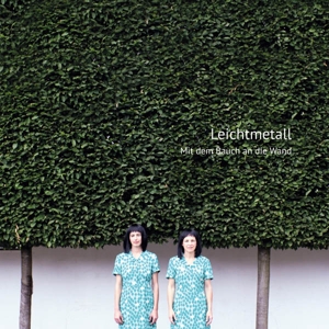 Mit Dem Bauch an Die Wand by Leichtmetall