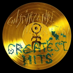 Greatest Hits by Einsturzende Neubauten