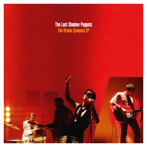 Dream Synopsis Ep by Last Shadow Puppets