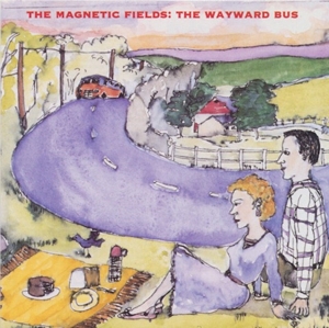 The Wayward Bus / Distant Plastic Trees by Magnetic Fields