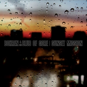 Sunset Mission by Bohren & Der Club ...