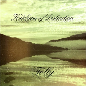 Folly by Kitchens of Distinction