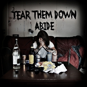 7-Abide by Tear Them Down