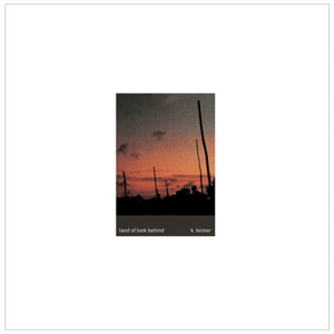 Land of Look Behind by Leimer, K.