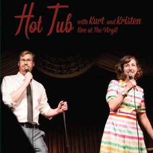 Hot Tub With Kurt and Kristen by Braunohler, Kurt and K...