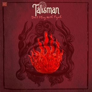 Don't Play With Fyah by Talisman