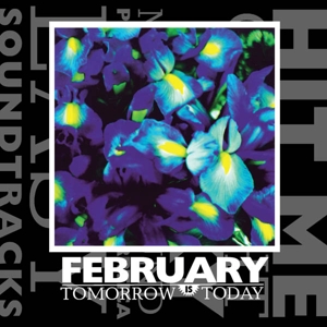 Tomorrow is Today by February